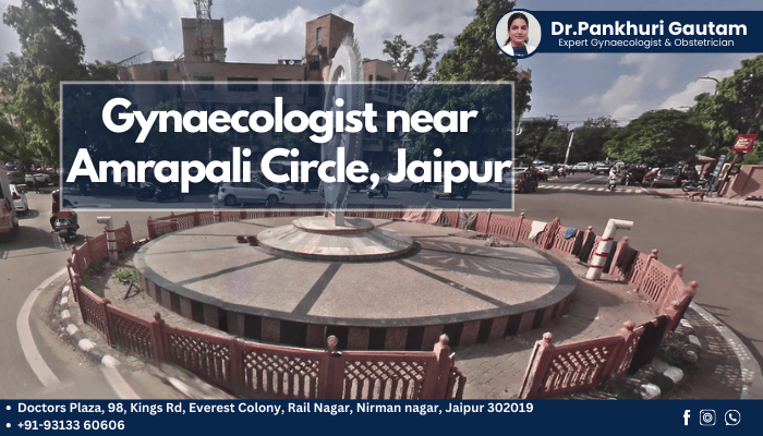 Gynaecologist in amrapali circle, jaipur
