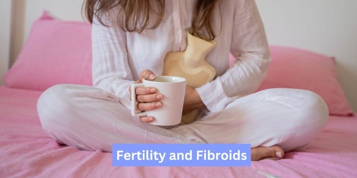 Fibroids and Fertility