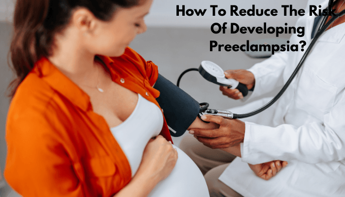 how to reduce the risk of developing preeclampsia