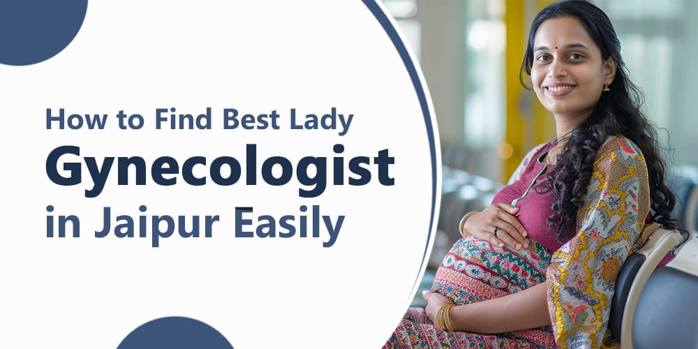 Best Lady Gynecologist in Jaipur