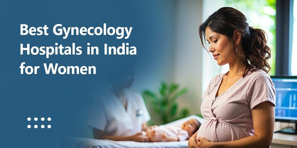 Best Gynecology Hospitals in India